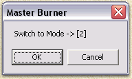 MasterBurner vraagt MasterA gebruikers naar mode 2 te gaan